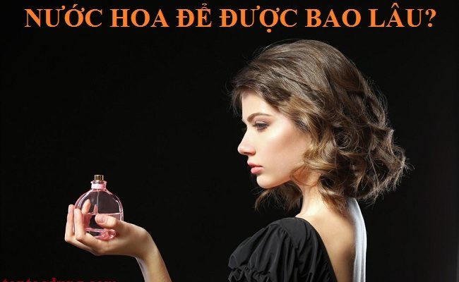 nuoc-hoa-de-duoc-bao-lau