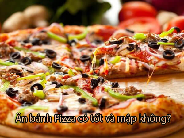 Pizza Bao Nhiêu Calo, Ăn Nhiều Có Tốt Không, Mập Không?